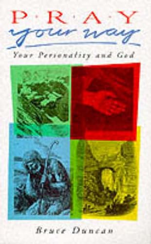 Imagen de archivo de Pray Your Way: Your Personality and God a la venta por WorldofBooks