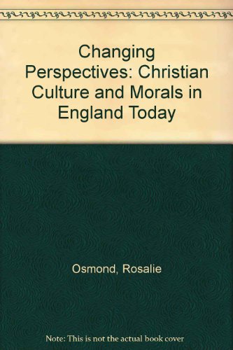 Stock image for Changing Perspectives: Christian Culture and Morals in England Today for sale by HALCYON BOOKS