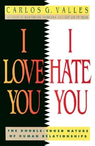 Imagen de archivo de I Love You, I Hate You: Double-edged Nature of Human Relationships a la venta por WorldofBooks