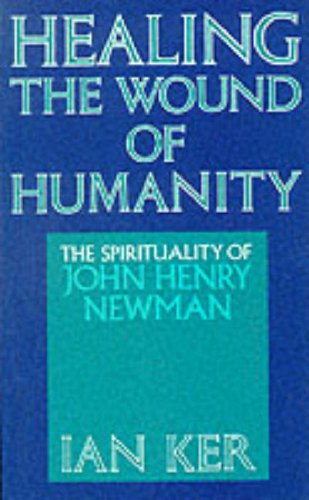 9780232520347: Healing the Wound of Humanity: Spirituality of John Henry Newman