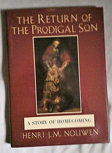 Beispielbild fr The Return of the Prodigal Son: A Story of Homecoming zum Verkauf von Blue Vase Books