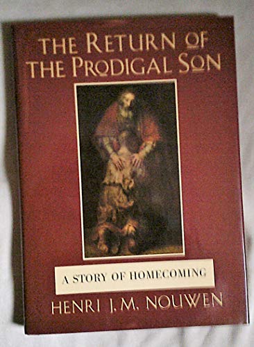 Stock image for The Return of the Prodigal Son: A Story of Homecoming. for sale by WorldofBooks