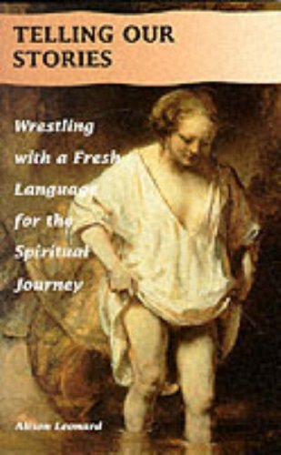 Stock image for Telling Our Stories: Wrestling with a Fresh Language for the Spiritual Journey (Wounded Pilgrim) for sale by MusicMagpie