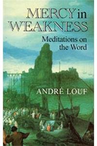 Beispielbild fr Mercy In Weakness: Meditations on the Word (Cistercian Studies (174)) zum Verkauf von WorldofBooks