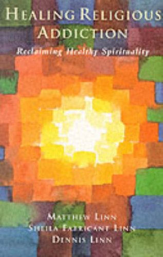 Stock image for Healing Religious Addiction: Reclaiming Healthy Spirituality for sale by Front Cover Books