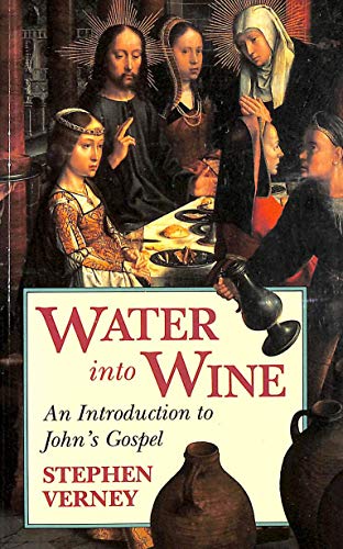 Stock image for Water into Wine: Introduction to John's Gospel for sale by WorldofBooks