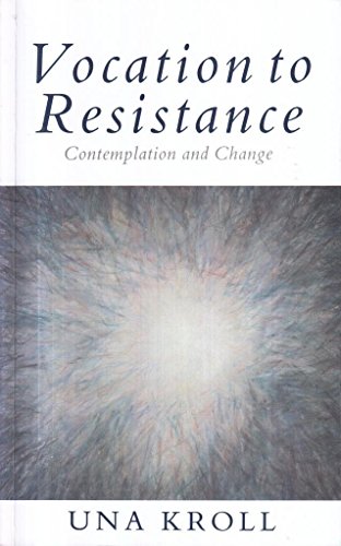 Beispielbild fr Vocation to Resistence: Contemplation and Change zum Verkauf von WorldofBooks