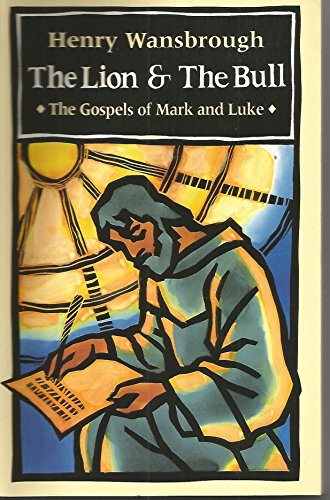 Stock image for The Lion and the Bull: The Gospels of Mark and Luke for sale by WorldofBooks