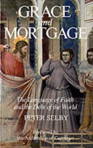 Beispielbild fr Grace and Mortgage : Language of Faith and the Debt of the World zum Verkauf von Better World Books