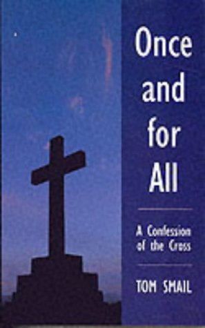 Stock image for Once and for All: A Confession of the Cross for sale by WorldofBooks