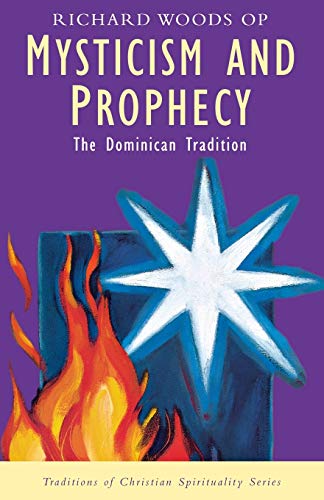 Beispielbild fr Mysticism and Prophecy: The Dominican Tradition (Traditions of Christian Spirituality Series) zum Verkauf von WorldofBooks