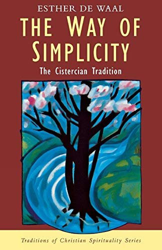 Stock image for The Way of Simplicity: Cistercian Tradition (Traditions of Christian Spirit) for sale by Hanselled Books
