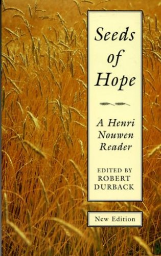 Stock image for Seeds of Hope (Henri Nouwen Reader New Editio) for sale by AwesomeBooks