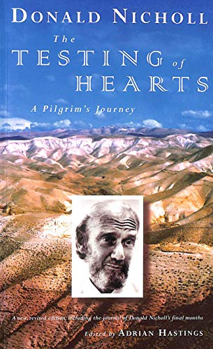 Stock image for The Testing of Hearts: A Pilgrim's Journey for sale by East Kent Academic