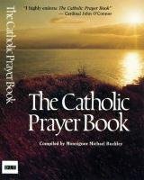 Beispielbild fr The Catholic Prayer Book zum Verkauf von The London Bookworm