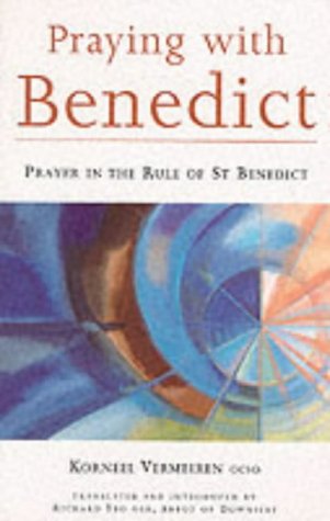 Stock image for Praying with Benedict: Prayer in the Rule of St.Benedict for sale by AwesomeBooks