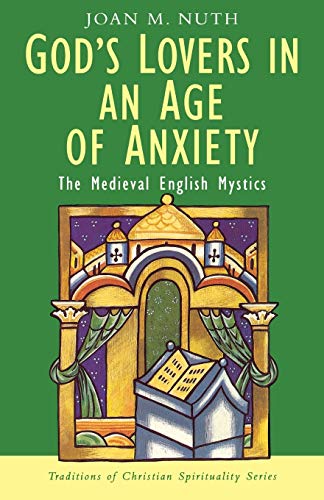 9780232523355: God's Lovers in an Age of Anxiety: The English Mystics (Traditions of Christian Spirituality)