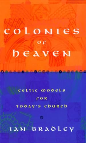 Stock image for Colonies of Heaven: Celtic Models for Today's Church for sale by WorldofBooks