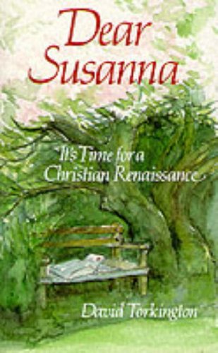 Imagen de archivo de Dear Susanna: It's Time for a Christian Renaissance a la venta por WorldofBooks
