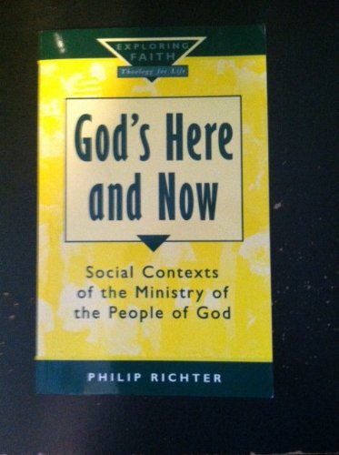 9780232523461: God's Here and Now: Social Contexts of the Ministry of the People of God (Exploring Faith: Theology for Life)