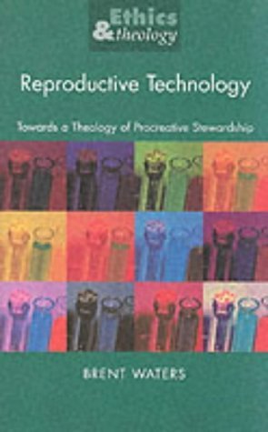 Stock image for Reproductive Technology: Towards a Theology of Procreative Stewardship (Ethics & Theology) for sale by WorldofBooks