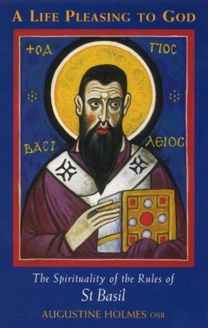 Beispielbild fr Life Pleasing to God: The Spirituality of the Rules of St.Basil zum Verkauf von WorldofBooks