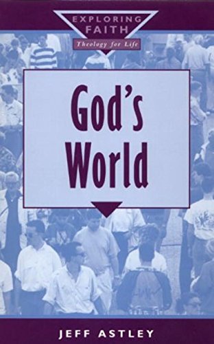 Beispielbild fr God's World (Exploring Faith - Theology for Life S.) zum Verkauf von WorldofBooks