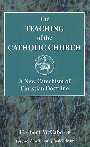 Stock image for The Teaching of the Catholic Church: A New Catechism of Christian Doctrine for sale by WorldofBooks