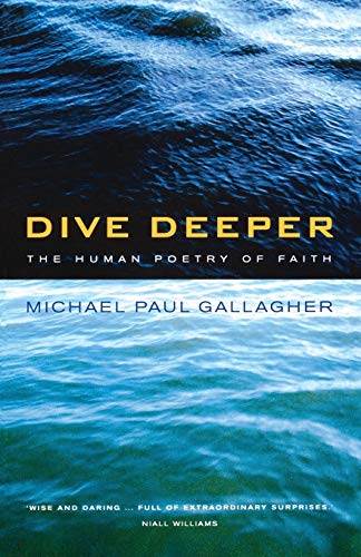 Imagen de archivo de Dive Deeper: The Human Poetry of Faith a la venta por AwesomeBooks