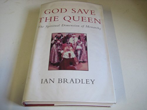 Imagen de archivo de God Save the Queen: The Spiritual Dimension of Monarchy a la venta por WorldofBooks