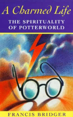 Stock image for A Charmed Life: The Spirituality of Potterworld for sale by AwesomeBooks