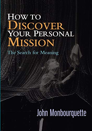 Beispielbild fr How to Discover your Personal Mission: The Search for Meaning zum Verkauf von MusicMagpie