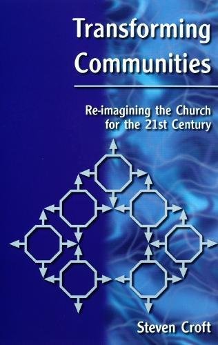 Imagen de archivo de Transforming Communities : Re-Imagining the Church for the 21st Century a la venta por Better World Books Ltd