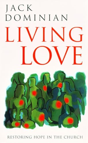 9780232525151: Living Love: Restoring Hope in the Church: 7