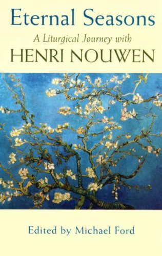 Beispielbild fr Eternal Seasons: A Liturgical with Henn Nouwen zum Verkauf von WorldofBooks