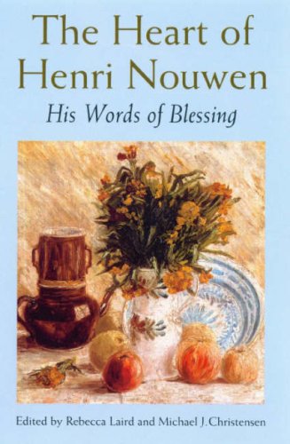 Stock image for The Heart of Henri Nouwen: His Words of Blessing for sale by WorldofBooks