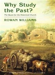 Beispielbild fr Why Study the Past?: The Quest for the Historical Church zum Verkauf von WorldofBooks