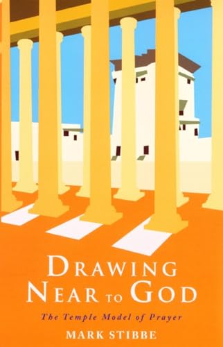 Imagen de archivo de Drawing Near to God: The Temple Model of Prayer a la venta por WorldofBooks