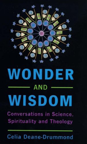 Stock image for Wonder and Wisdom: Conversations in Science, Spirituality and Theology for sale by WorldofBooks