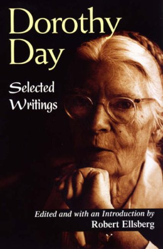 Beispielbild fr Dorothy Day: Selected Writings zum Verkauf von WorldofBooks