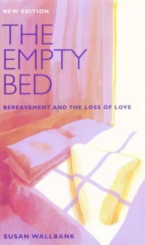 9780232526394: The Empty Bed: Bereavement and the Loss of Love