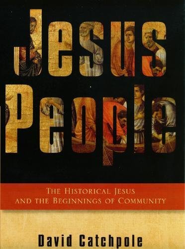 Stock image for Jesus People: The Historical Jesus and the Beginnings of Community for sale by WorldofBooks