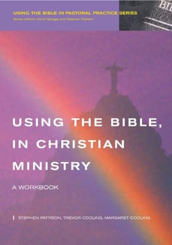 Beispielbild fr Using the Bible in Christian Ministry: A Workbook zum Verkauf von WorldofBooks