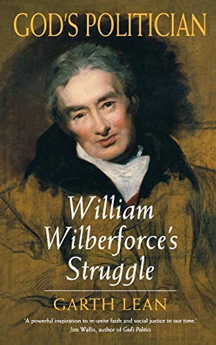 9780232526905: God's Politician: William Wilberforce's Struggle (William Wilberforce's Struggl)