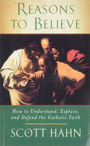9780232527131: Reasons to Believe: How to Understand, Explain and Defend the Catholic Faith