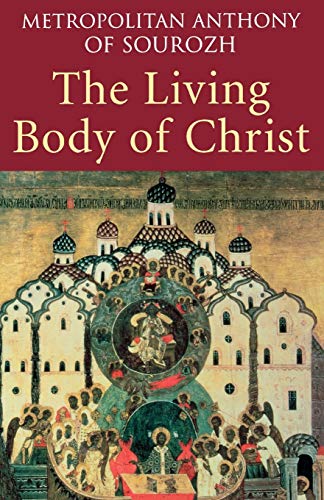 Beispielbild fr The Living Body of Christ: What We Mean When We Speak of 'Church' zum Verkauf von WorldofBooks