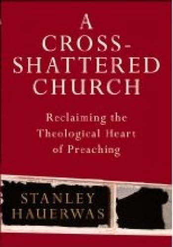 Stock image for Cross-Shattered Church: Reclaiming the Theological Heart of Preaching for sale by WorldofBooks