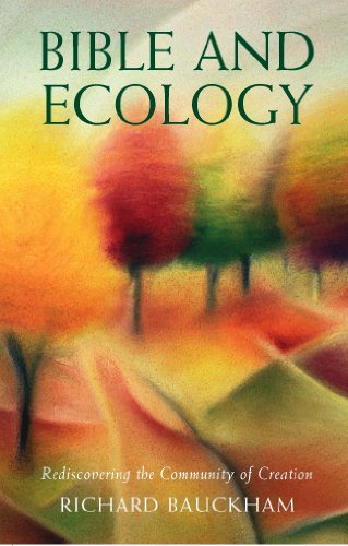 Stock image for Bible and Ecology - Rediscovering the Community of Creation for sale by WorldofBooks