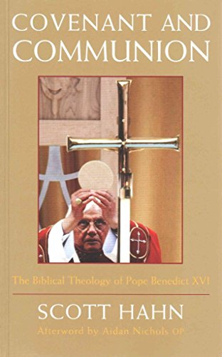 9780232528350: Covenant and Communion: The Biblical Theology of Pope Benedict XVI