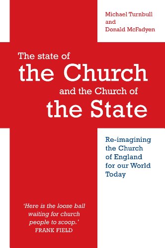 Beispielbild fr The state of the Church and the Church of the State: Re-imagining the Church of England for our world today zum Verkauf von WorldofBooks
